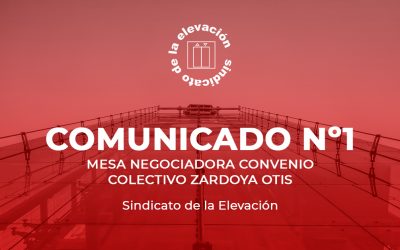 COMUNICADO Nº 1: PARTE SOCIAL MESA NEGOCIADORA CONVENIO COLECTIVO ZARDOYA OTIS